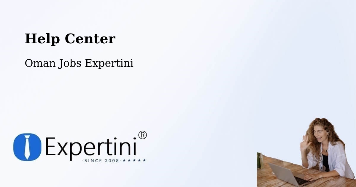 Help Center – Sufālat Samā’Il - Oman Jobs Expertini